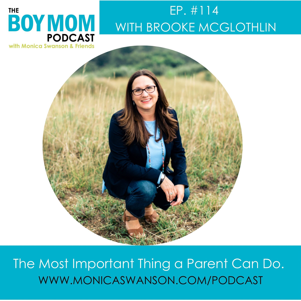 The Most Important Thing a Parent Can Do {Episode 114 with Brooke McGlothlin}