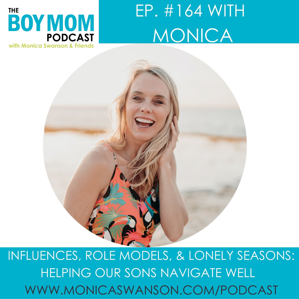 Influences, Role Models, and Lonely Seasons. Helping Our Sons Navigate Well {Episode-164}