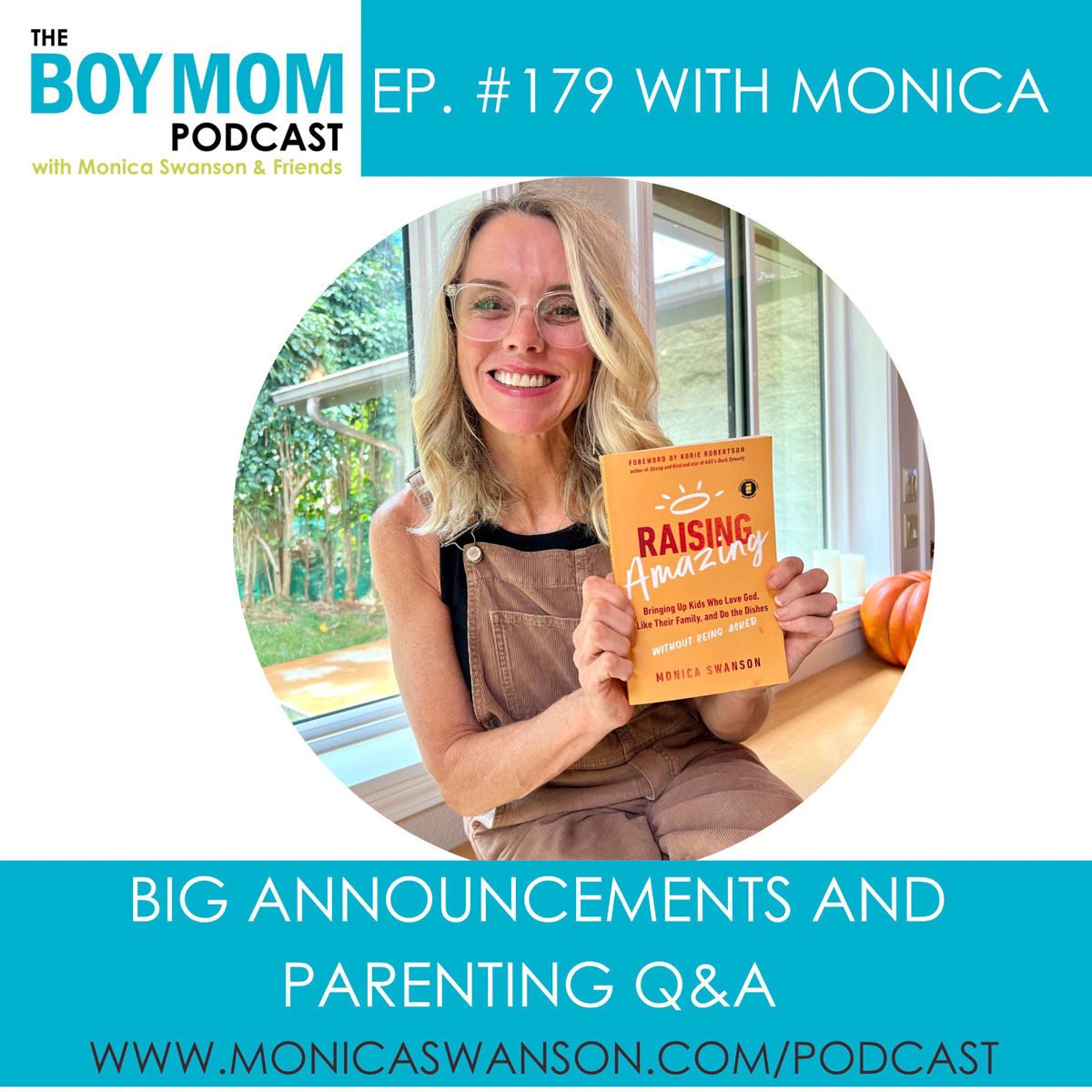 Big Announcements and Parenting Q&A {Episode-179 with Monica}