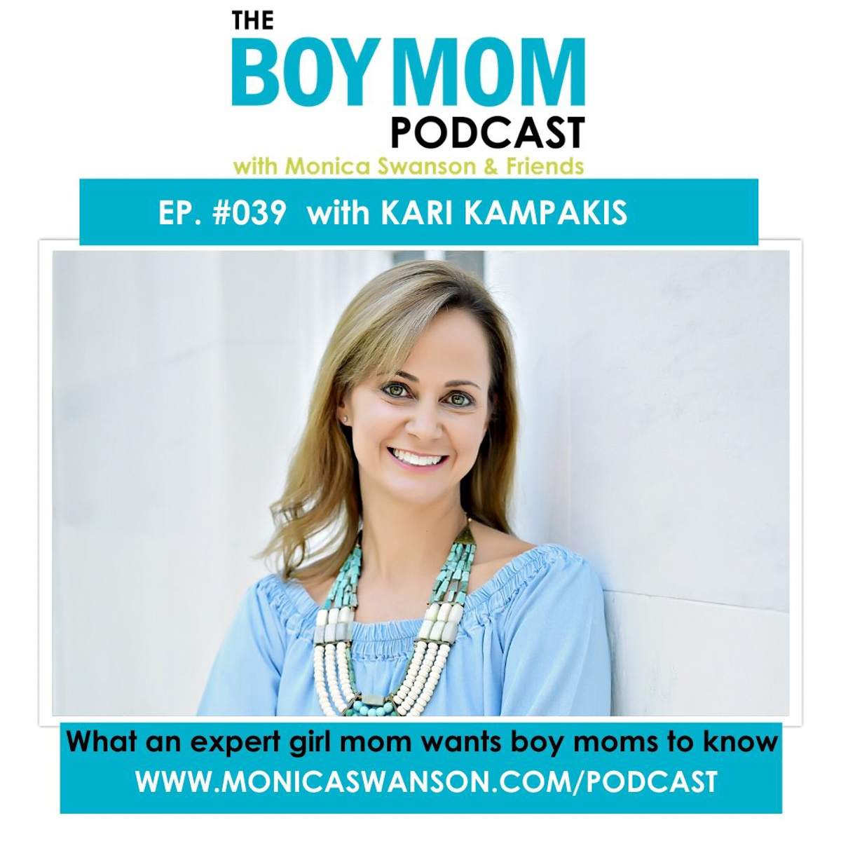 Talking to an Expert Girl Mom about Raising Boys Today. {Ep. 39 with Kari Kampakis}