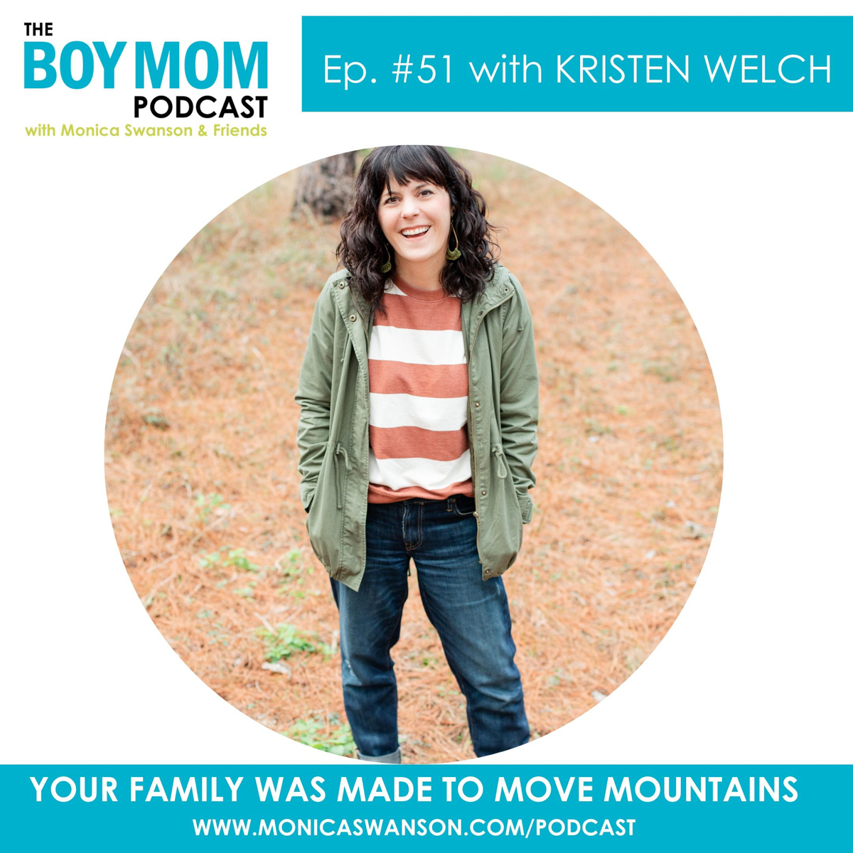 Our Families were Made to Move Mountains {Episode 51 with Kristen Welch}