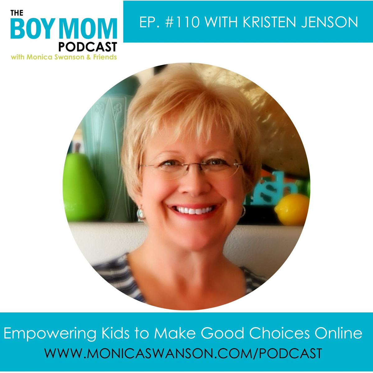 Empowering Kids to Make Good Choices Online {Episode 110 with Kristen Jenson}