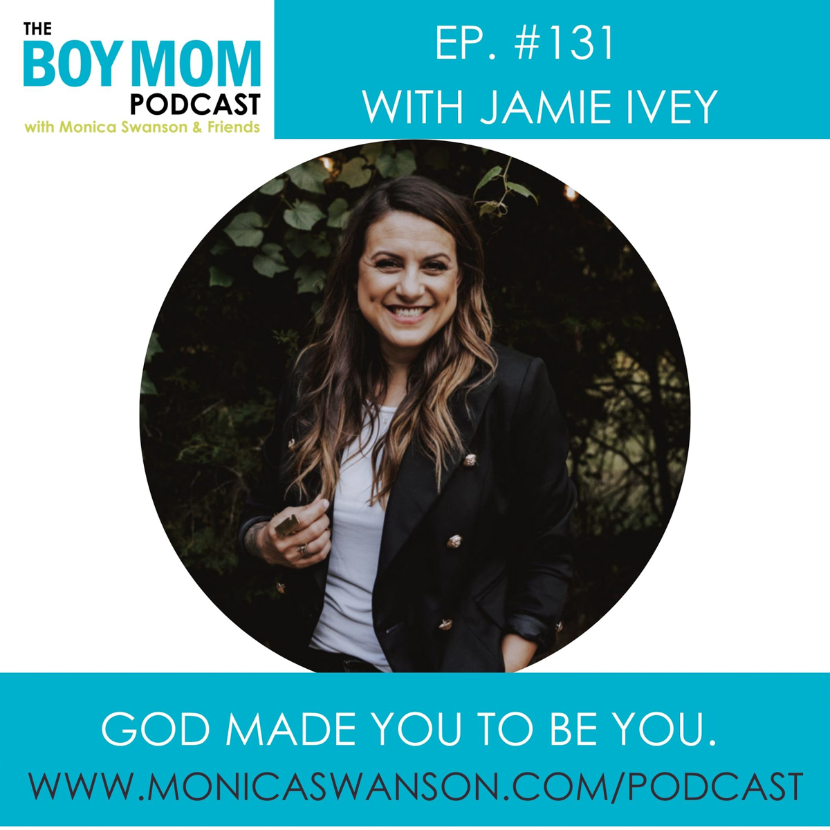 God Made You to be You {Episode-131 with Jamie Ivey}