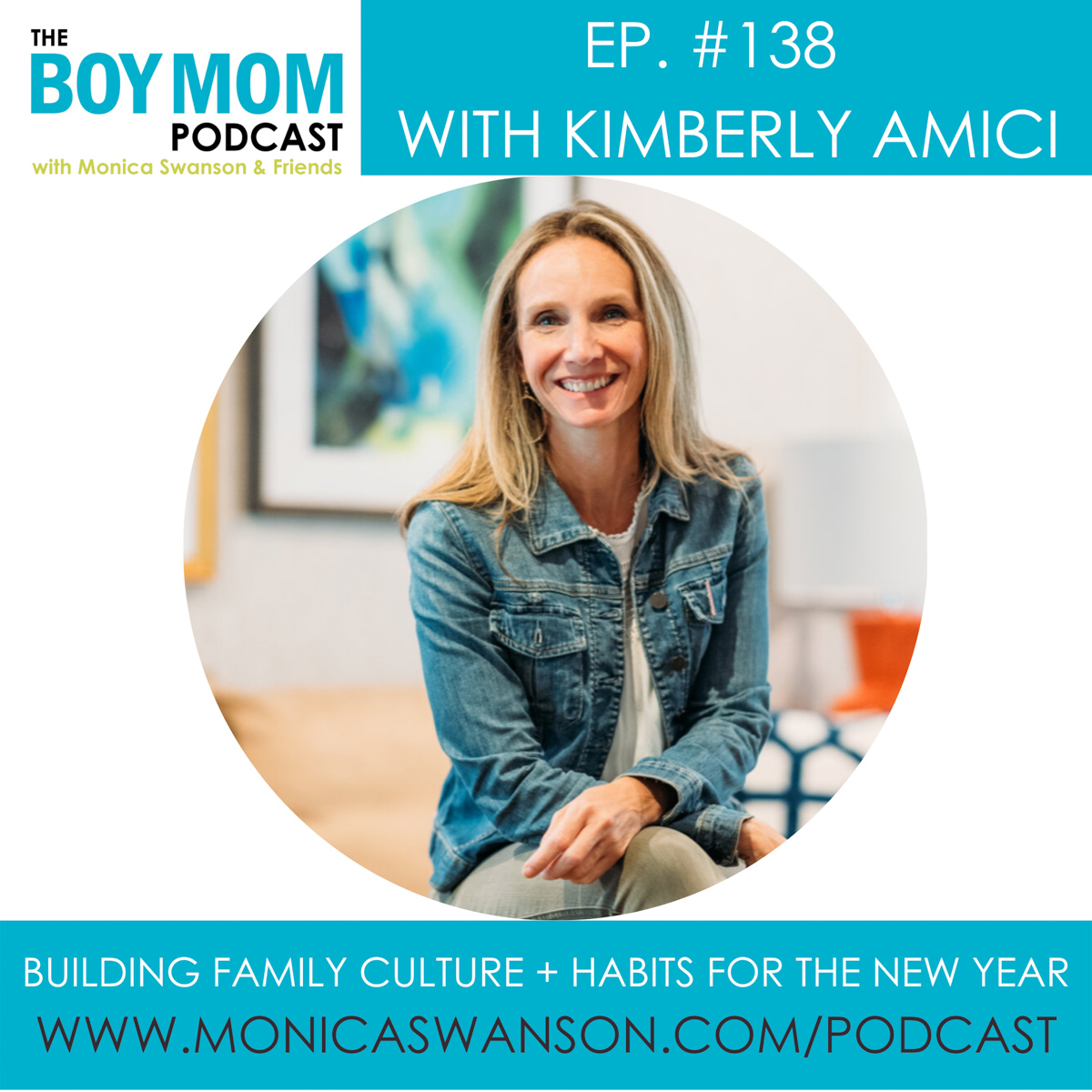 Family Culture and Habits for a great New Year! {Episode 138 with Kimberly Amici}