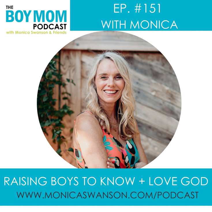 Raising Kids to Know + Love God {Episode 151 with Monica}