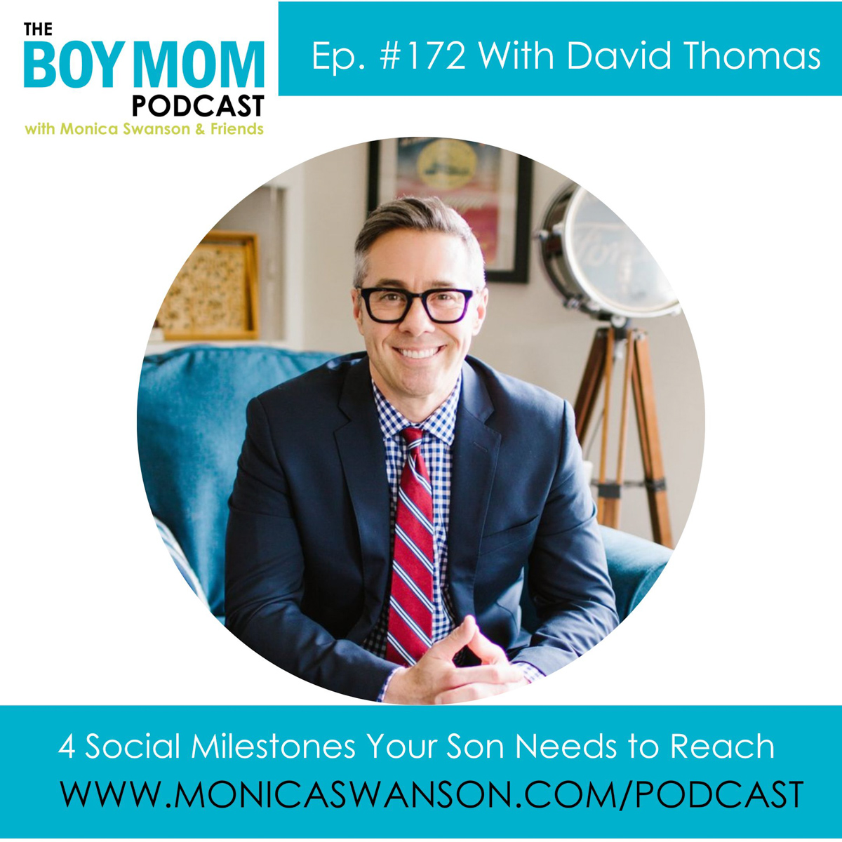 4 Social Milestones Your Son Needs to Reach {Episode-172 with David Thomas}