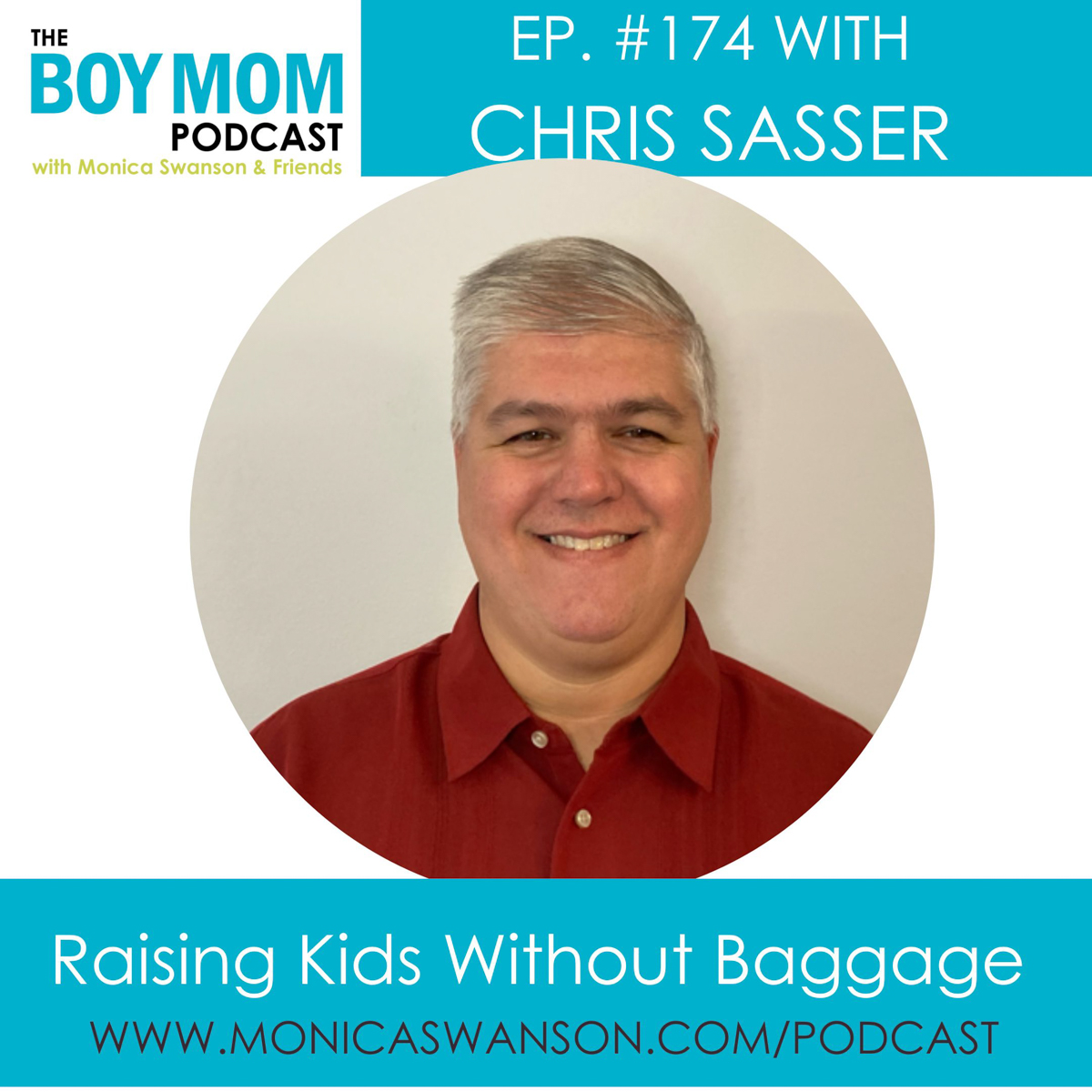 Raising Kids without the (Emotional) Baggage {Episode 174 with Chris Sasser}