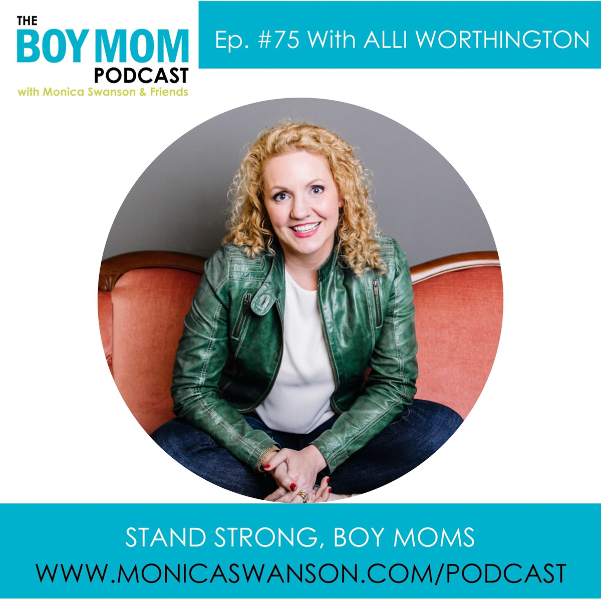 Moms Standing Strong {episode 75 with Alli Worthington}