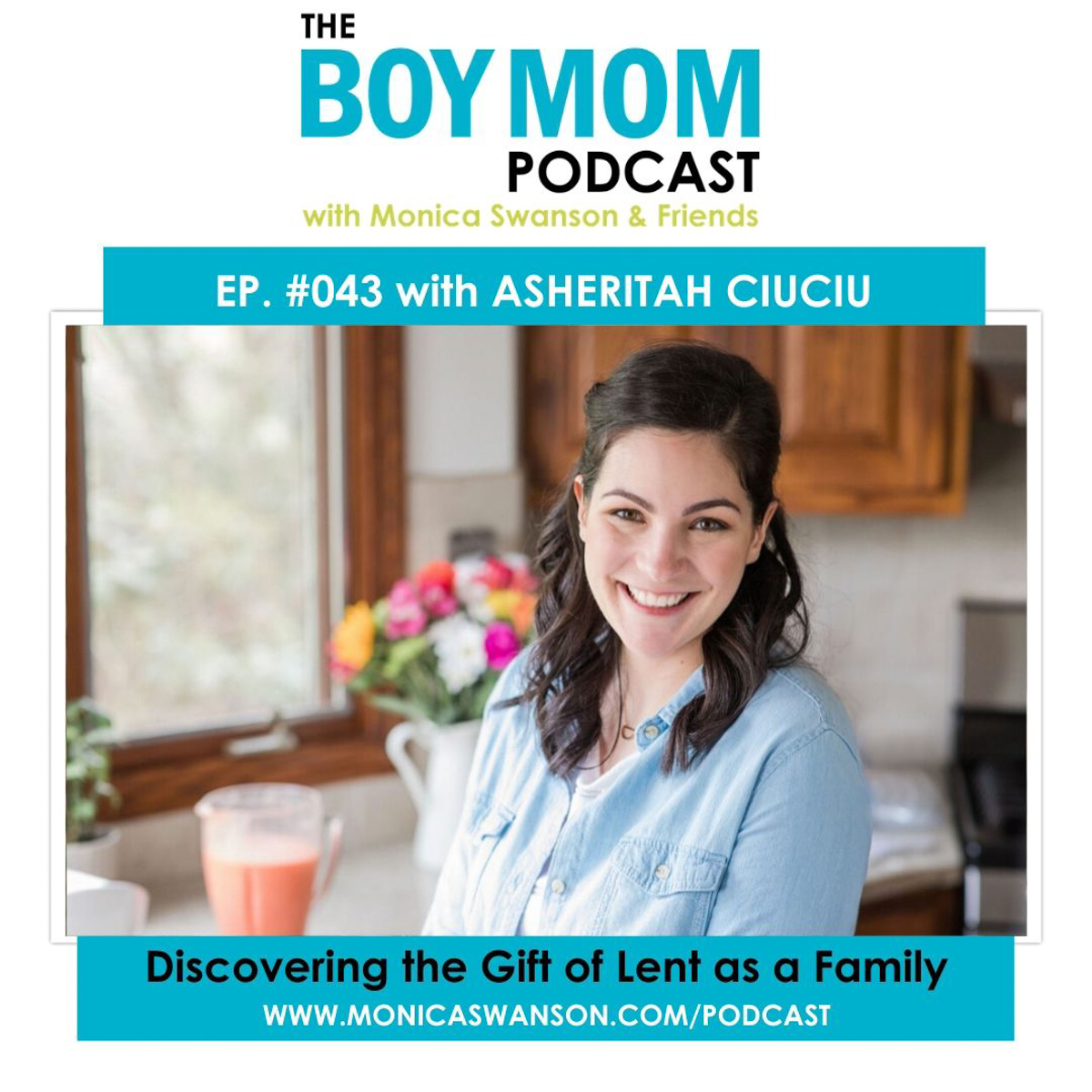 Discovering the Gift of Lent as a Family {Episode 43 with Asheritah Ciuciu}