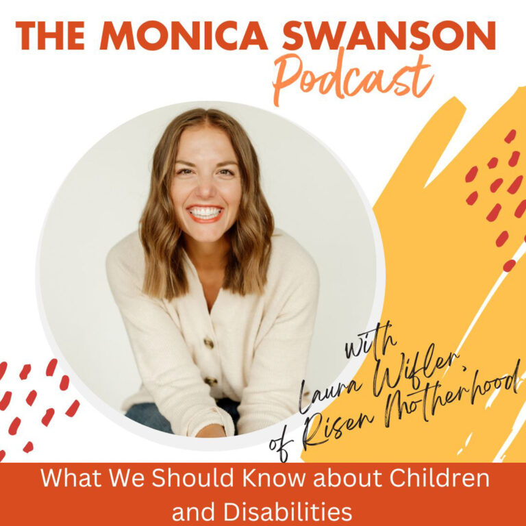 What We Should Know about Children and Disabilities, with Laura Wifler of Risen Motherhood