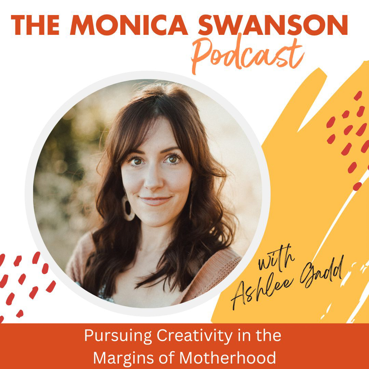 Pursuing Creativity in the Margins of Motherhood, with Ashlee Gadd