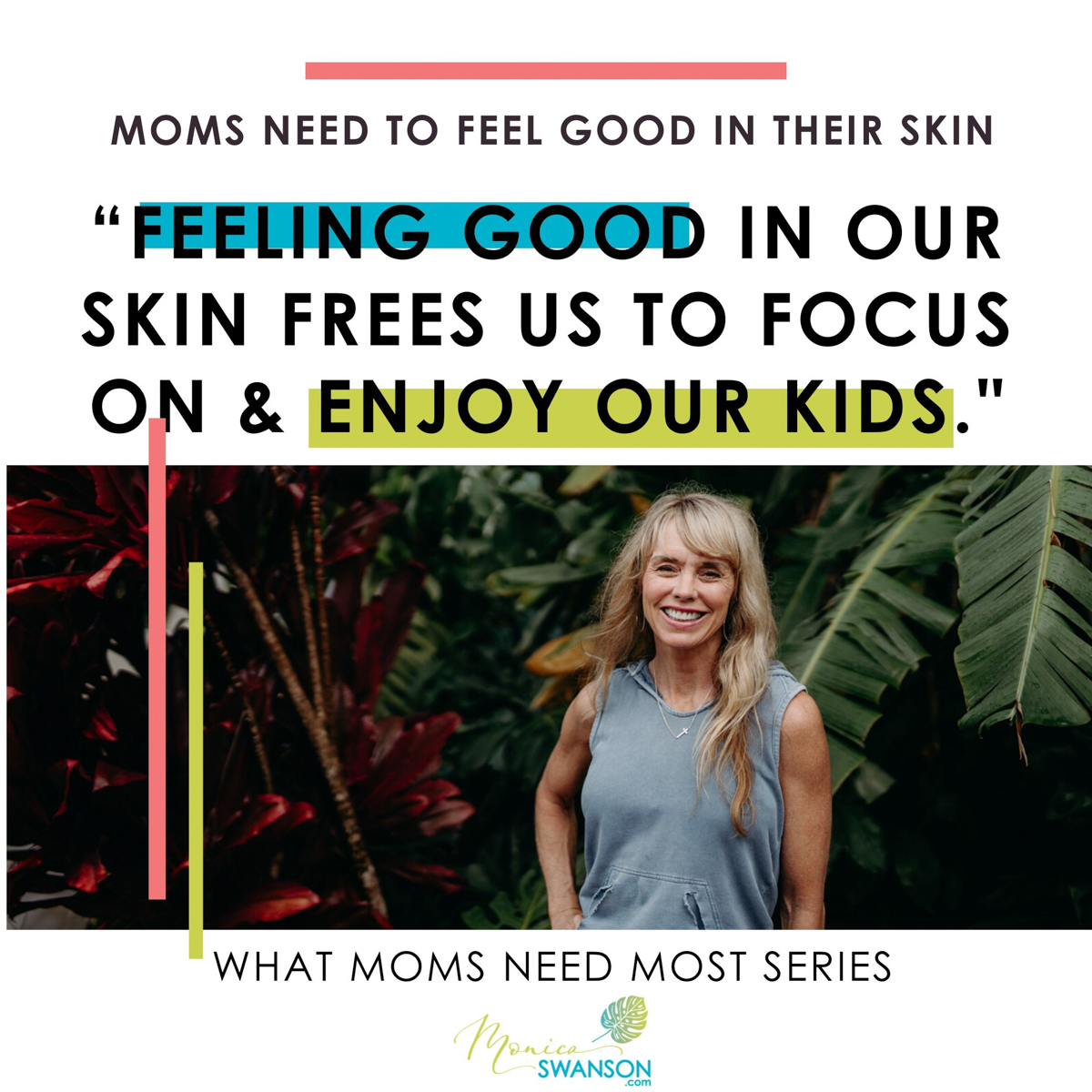 What Moms Need Most.  Part III:  Moms Need to Feel Good in their Skin