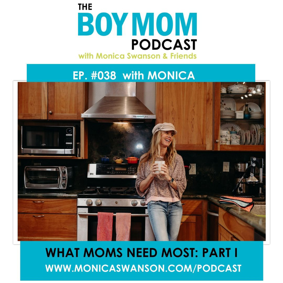 What Moms Need Most Series, Part I {Podcast Episode 38}