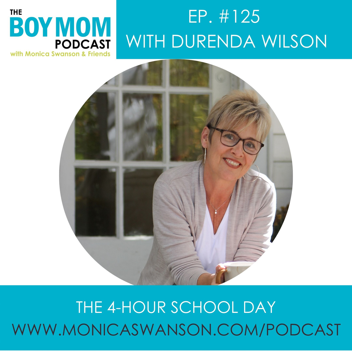 The 4-Hour School Day {Episode 125 with Durenda Wilson}